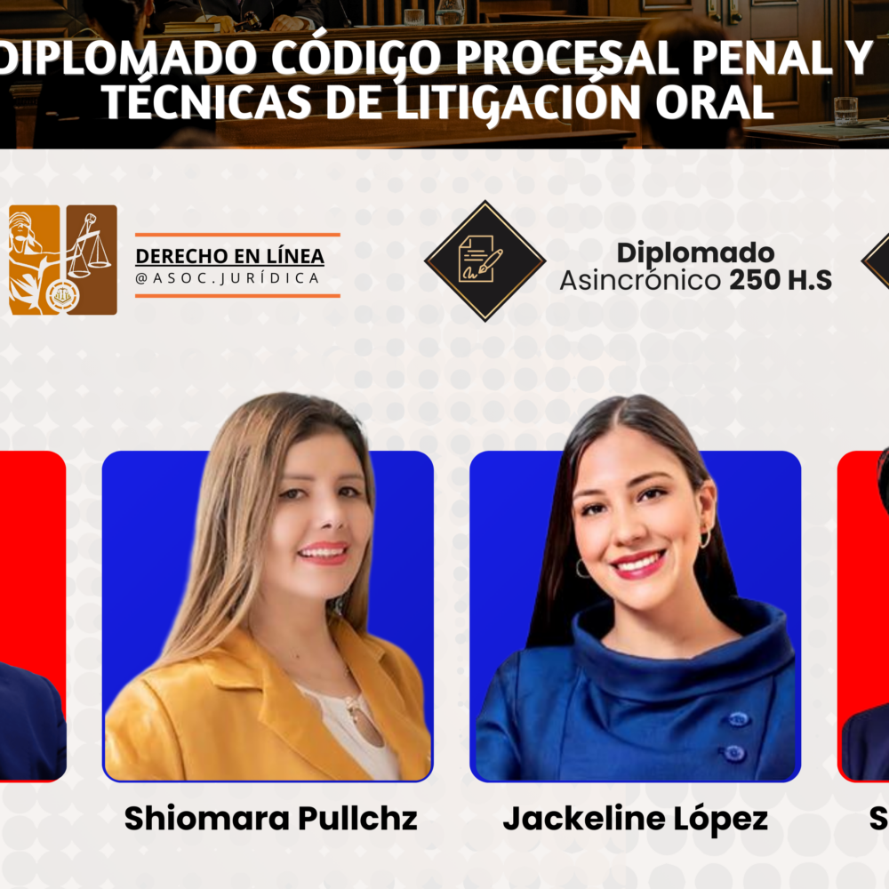 Diplomado Código Procesal Penal y Técnicas De Litigación Oral