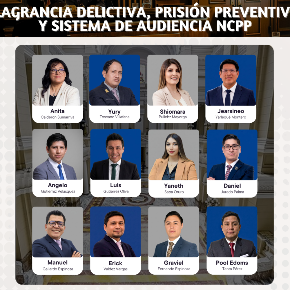 Diplomado Especializado, Flagrancia Delictiva, Prisión Preventiva y Sistema de Audiencia NCPP